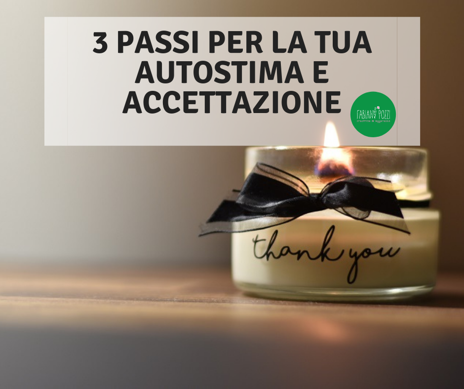 i 3 passi per migliorare la tua autostima imparando ad accettarti