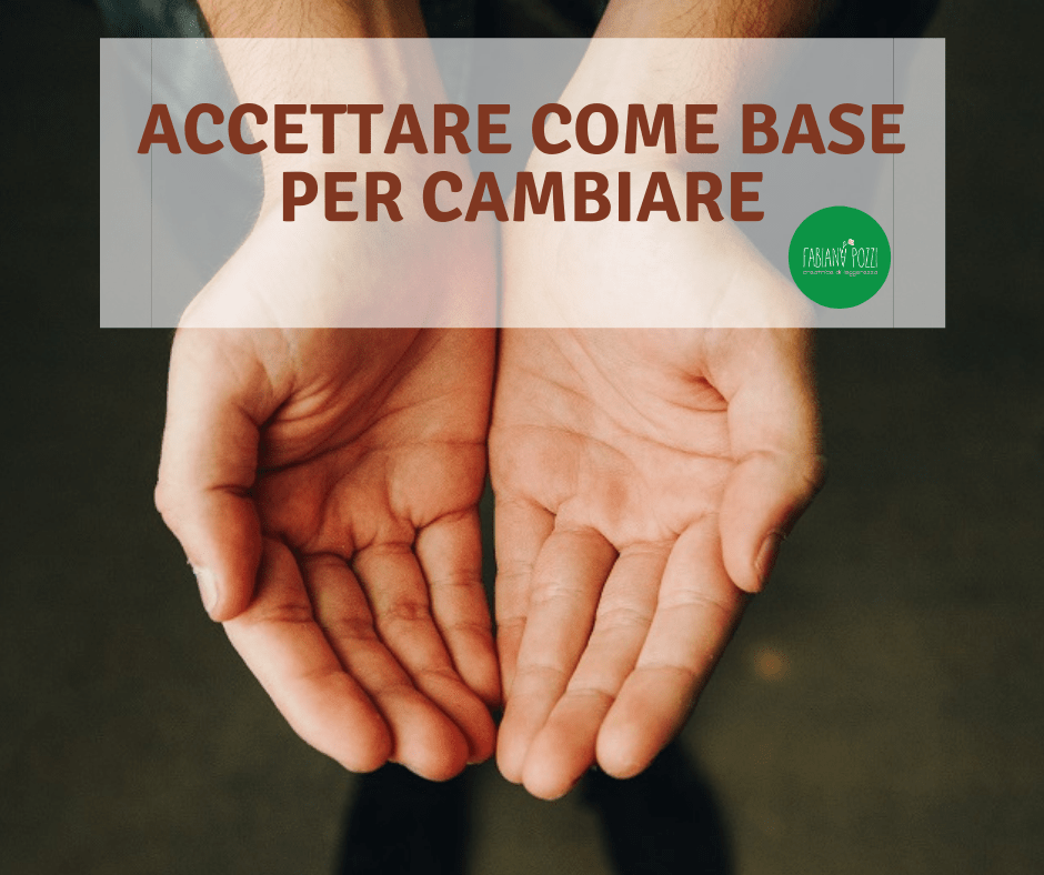 imparare ad accettare come base per il cambiamento