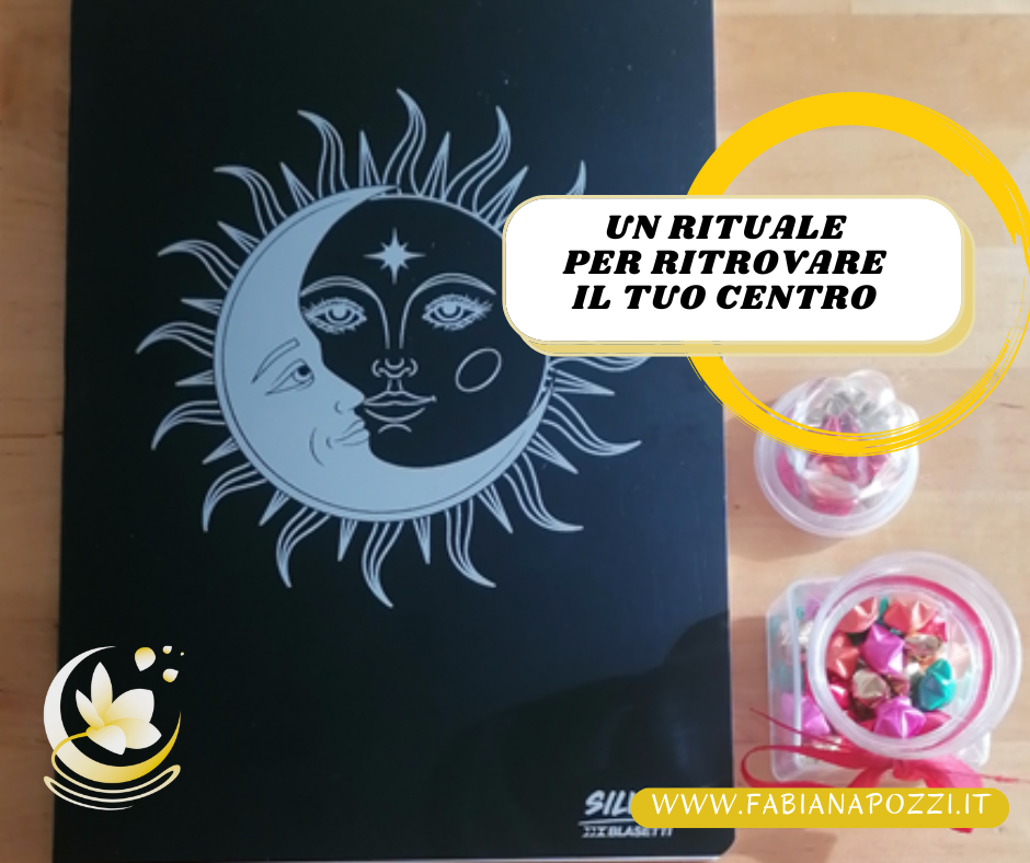 Ritrovare il tuo centro è l'attività prioritaria per ritornare a fluire con ciò che la vita desidera per te, facendo icò che ami e che ti nutre un rituale per ritrovare il tuo centro